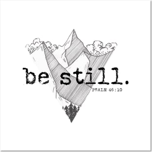 Be Still - PSALM 46:10 - Christian Quote Design Posters and Art